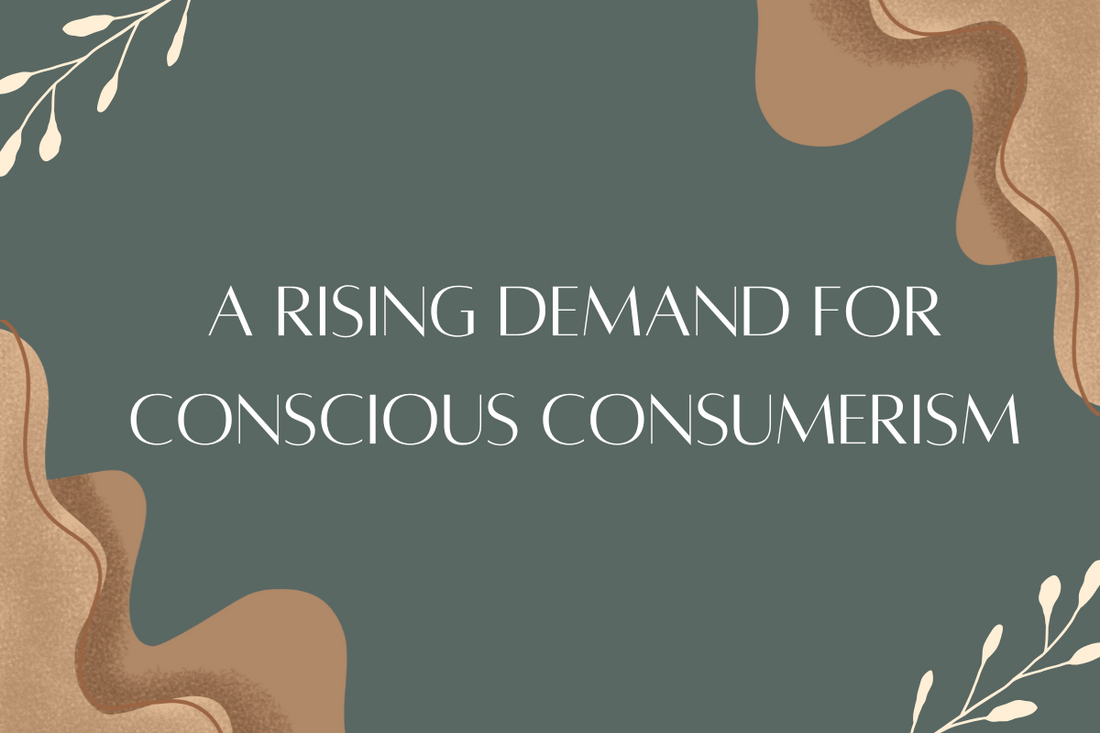 A Rising Demand for Conscious Consumerism